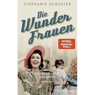 Die Wunderfrauen, Paperback von Stephanie Schuster, Fischer Taschenbuch Verlag