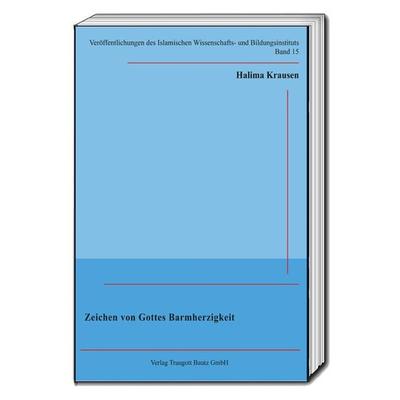 Zeichen von Gottes Barmherzigkeit, Taschenbuch von Halima Krausen, Traugott Bautz, 978-3-95948-201-1