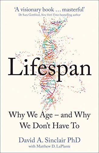 David Sinclair - Lifespan: The Revolutionary Science of Why We Age - and Why We Don't Have to - Preis vom 30.09.2026 22:30:23 h