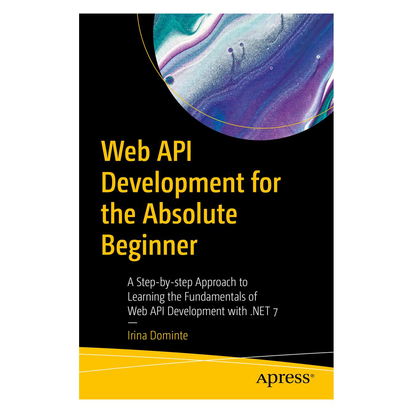 Springer Web API Development for the Absolute Beginner (Englisch, Softcover, Irina Dominte) (45521728)
