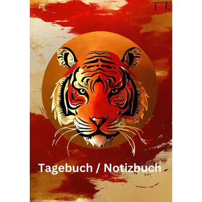 Tagebuch / Notizbuch Chinesisches Tierkreis Tiger, Taschenbuch von Willi Meinecke, Tredition, 978-3-384-22944-1