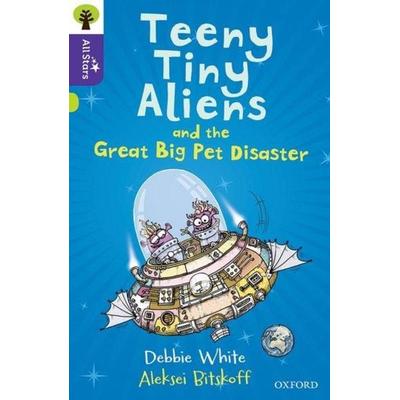 Oxford Reading Tree All Stars: Oxford Level 11: Teeny Tiny Aliens and the Great Big Pet Disaster, Taschenbuch von Debbie White, Oxford University