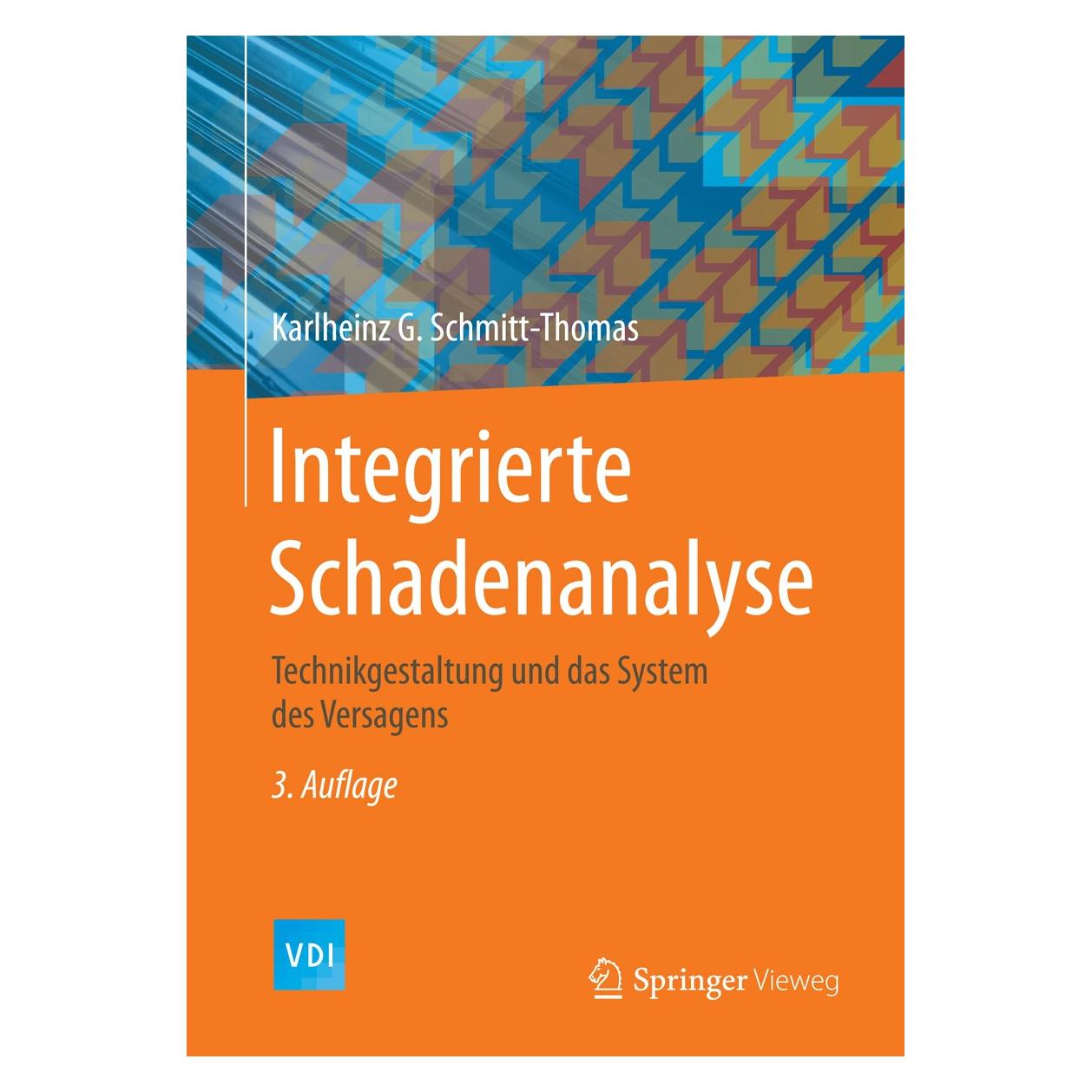 Springer Integrierte Schadenanalyse (Deutsch, Hardcover, Karlheinz G Schmitt-Thomas, Karlheinz G. Schmitt-Thomas) (9783662461334)