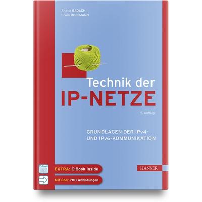 Technik der IP-Netze, Set von Anatol Badach,Erwin Hoffmann, Carl Hanser, 978-3-446-47371-3
