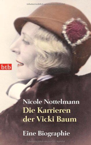 Nicole Nottelmann - Die Karrieren der Vicki Baum: Eine Biographie - Preis vom 11.10.2026 03:10:56 h