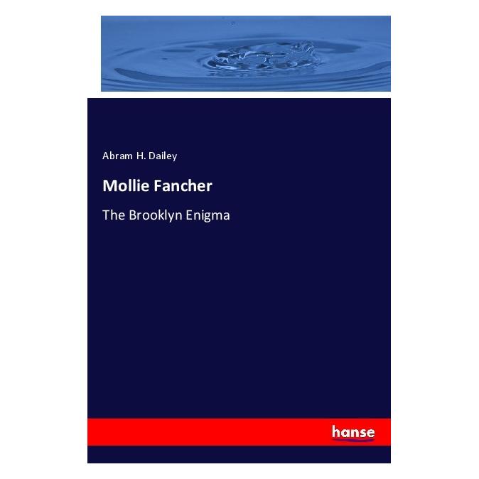 Hansebooks Mollie Fancher (Englisch, Softcover, Abram H Dailey) (56081494)
