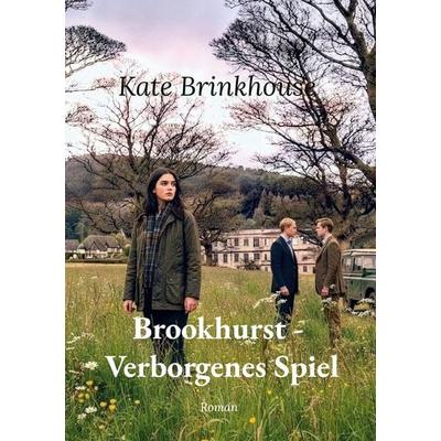 Brookhurst - Verborgenes Spiel, Taschenbuch von Kate Brinkhouse, BoD – Books on Demand, 978-3-695-74671-2