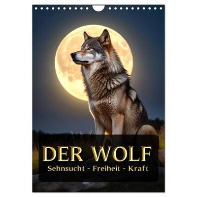 Der Wolf - Sehnsucht Freiheit Kraft (Wandkalender 2027 DIN A4 hoch), CALVENDO Monatskalender