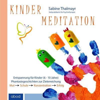 Kindermeditation - Thalmayr - Sabine Thalmayr, Audio, 4066004653044