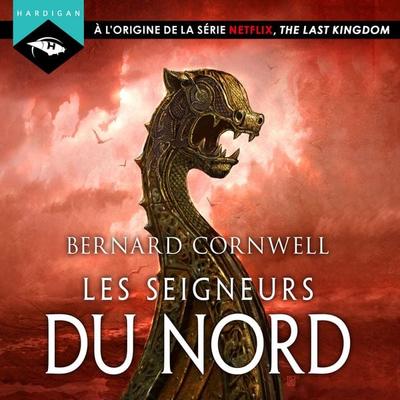 Les Seigneurs du Nord - Bernard Cornwell, Audio, 9782374342719