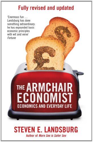 Landsburg, Steven E. - Armchair Economist - Preis vom 09.10.2026 07:28:09 h