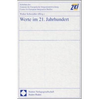Werte im 21. Jahrhundert, Gebundene Ausgabe von Walter Schweidler, Nomos, 978-3-7890-6976-5