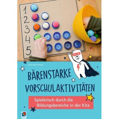 Bärenstarke Vorschulaktivitäten, Taschenbuch von Dörte Wolf Hardage, Verlag an der Ruhr, 978-3-8346-4782-5
