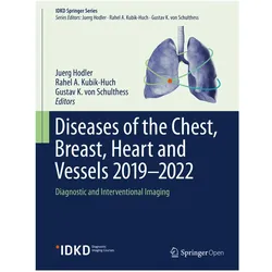 Diseases of the Chest, Breast, Heart and Vessels 2019-2022, Fachbücher von Rahel A. Kubik-Huch, Juerg Hodler, Gustav K. von Schulthess, K von Schulthess Gustav, A Kubik-Huch Rahel
