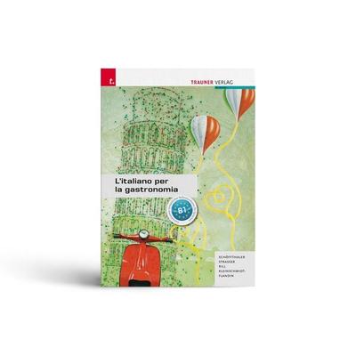 L'italiano per la gastronomia + TRAUNER-DigiBox, Taschenbuch von Friedrich Schöffthaler,Stefan Strasser,Isabellla Rill,Colette Kleinschmidt-Flandin,