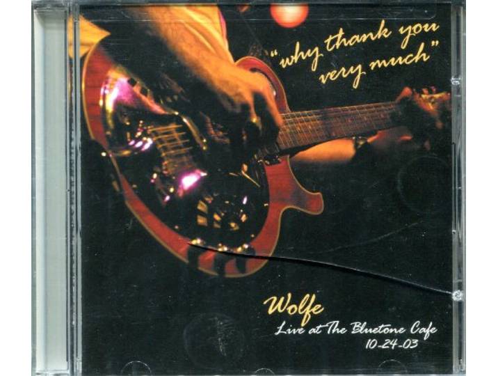 Wolfe - Why Thank You Very Much: Live At The Bluetone