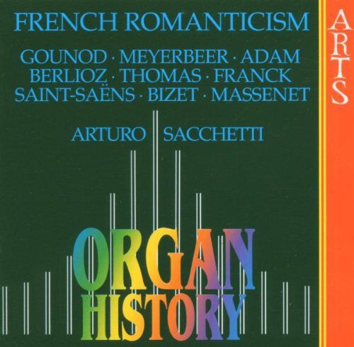 Arturo Sacchetti - Organ History - Französische romantische Orgelmusik - Preis vom 08.10.2026 07:26:42 h