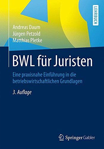 Andreas Daum - BWL für Juristen: Eine praxisnahe Einführung in die betriebswirtschaftlichen Grundlagen - Preis vom 10.10.2026 11:48:34 h