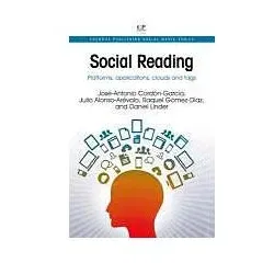 Social Reading: Platforms, Applications, Clouds and Tags, Schulbücher von Julio Alonso-Arévalo, Daniel Linder, José-Antonio Cordón-García, Raquel Gómez-Díaz
