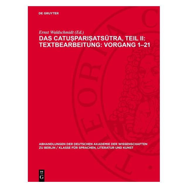De Gruyter Das Catusparisatsutra, Teil II: Textbea (Deutsch, Hardcover) (67794902)