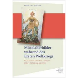 Mittelalterbilder während des Ersten Weltkriegs, Fachbücher von Franziska Stelzer