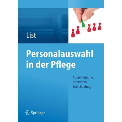 Personalauswahl in der Pflege, Taschenbuch von Karl-Heinz List, Springer Berlin, 978-3-642-29998-8