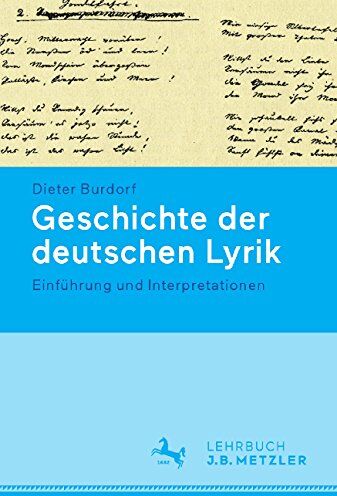 Burdorf Dieter, Burdorf Dieter - Geschichte der deutschen Lyrik.: Einführung und Interpretationen (Neuerscheinungen J.B. Metzler) - Preis vom 04.10.2026 03:51:26 h