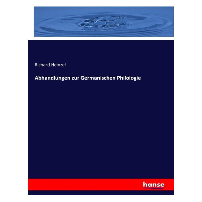 Hansebooks Abhandlungen zur Germanischen Philologie (Deutsch, Softcover, Richard Heinzel) (55901528)