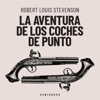 La aventura de los coches de punto - Robert Louis Stevenson, Audio, 4066004645742