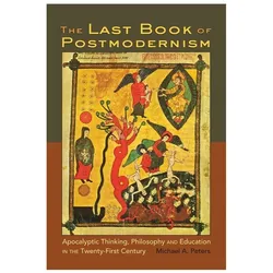The Last Book of Postmodernism, Fachbücher von Michael Peters, Michael A. Peters, Michael Adrian Peters