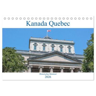 Kanada Quebec - Historisches Montreal (Tischkalender 2026 DIN A5 quer), CALVENDO Monatskalender