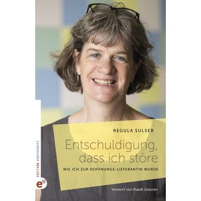 Entschuldigung, dass ich störe, Gebundene Ausgabe von Regula Sulser, Wortschatz, Edition, 978-3-910955-10-3