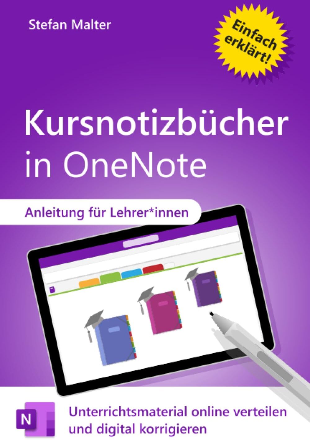 Stefan Malter - Kursnotizbücher in OneNote: Unterrichtsmaterial online verteilen und digital korrigieren - Preis vom 30.09.2026 09:01:18 h