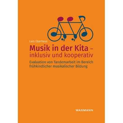 Musik in der Kita – inklusiv und kooperativ, Taschenbuch von Lars Oberhaus, Waxmann Verlag GmbH, 978-3-8309-4003-6