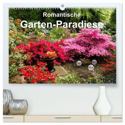 Romantische Garten-Paradiese (hochwertiger Premium Wandkalender 2026 DIN A2 quer), Kunstdruck in Hochglanz