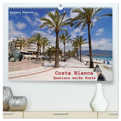 Costa Blanca - Spaniens weiße Küste (hochwertiger Premium Wandkalender 2026 DIN A2 quer), Kunstdruck in Hochglanz