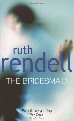 Ruth Rendell - The Bridesmaid - Preis vom 30.09.2026 09:01:18 h