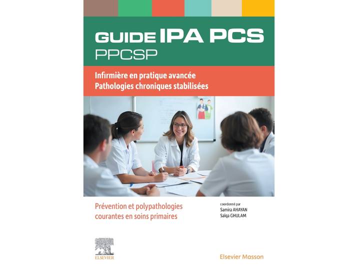 GUIDE IPA PCS PPCSP - Infirmière en pratique avancée Pathologies chroniques stabilisées/ Prévention et polypathologies cou (Broché)