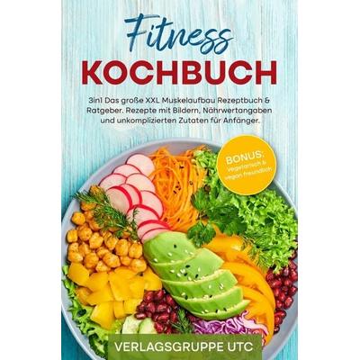 Fitness Kochbuch, Taschenbuch von Verlagsgruppe UTC, Epubli, 978-3-7598-4889-5