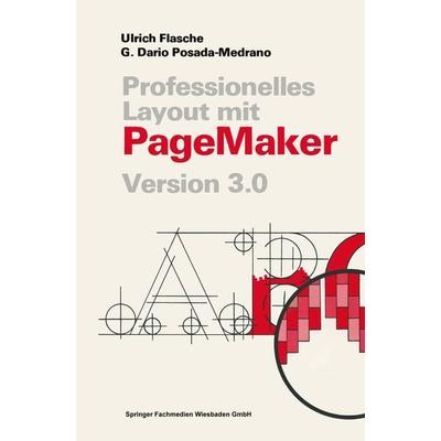 Professionelles Layout mit PageMaker, Taschenbuch von Ulrich Flasche, Vieweg & Teubner, 978-3-528-04664-4