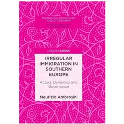 Irregular Immigration in Southern Europe, Fachbücher von Maurizio Ambrosini