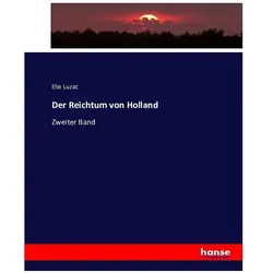 Der Reichtum von Holland, Fachbücher von Elie Luzac