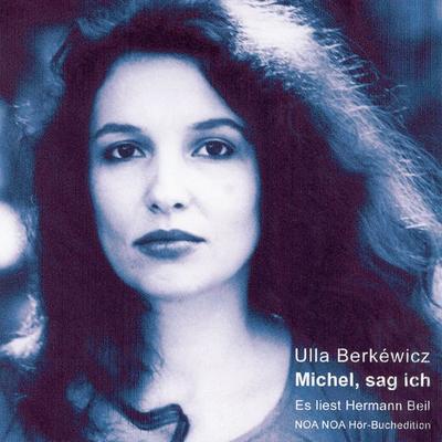 Michel, sag ich - Ulla Berkewicz, Audio, 4056198018736