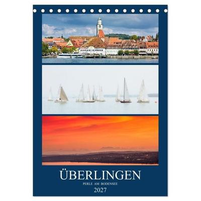 Überlingen Perle am Bodensee (Tischkalender 2027 DIN A5 hoch), CALVENDO Monatskalender