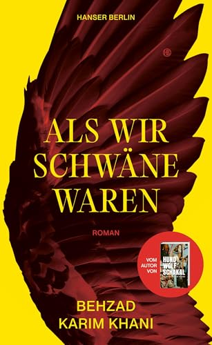 Khani, Behzad Karim - Als wir Schwäne waren: Roman - Preis vom 15.10.2026 23:06:25 h