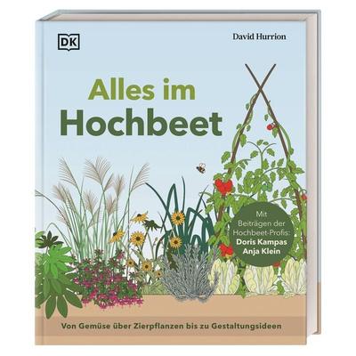 Alles im Hochbeet, Gebundene Ausgabe von David Hurrion, DK Verlag Dorling Kindersley, 978-3-8310-4998-1