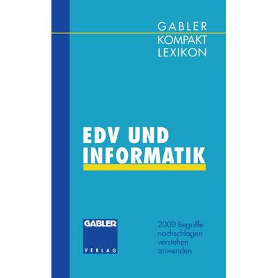Gabler Kompakt Lexikon EDV undInformatik, Taschenbuch von Manfred Braun, Betriebswirtschaftlicher Verlag Gabler, 978-3-409-19928-5