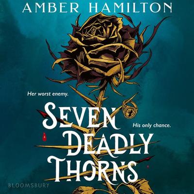 Seven Deadly Thorns - Amber Hamilton, Audio, 9781547616619