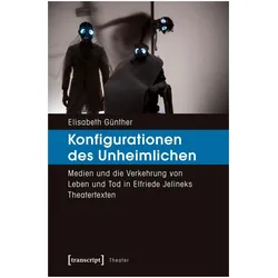 Konfigurationen des Unheimlichen, Fachbücher von Elisabeth Günther