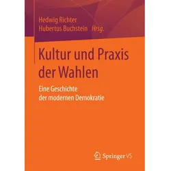 Kultur und Praxis der Wahlen, Fachbücher von Hedwig Richter, Hubertus Buchstein